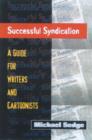 Image for Successful syndication  : a guide for writers and cartoonists