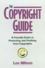 Image for The copyright guide  : a friendly guide to protecting and profiting from copyrights
