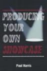 Image for Producing Your Own Showcase