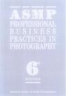 Image for ASMP Professional Business Practices in Photography