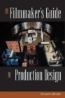 Image for The Filmmaker&#39;s Guide to Production Design