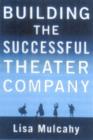 Image for Building the Successful Theater Company