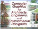 Image for Computer Graphics for Architects, Engineers and Environmental Designers