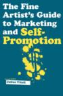Image for The Fine Artist&#39;s Guide to Marketing and Self-Promotion