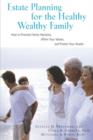 Image for Estate Planning for the Healthy, Wealthy Family