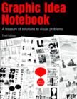 Image for Graphic idea notebook  : a treasury of solutions to visual problems