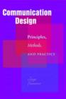 Image for Communication design  : principles, methods, and practice