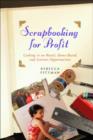 Image for Scrapbooking for profit  : cashing in on retail, home based and Internet opportunities
