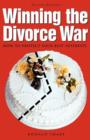 Image for Winning the Divorce War : How to Protect Your Best Interests