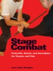 Image for Stage combat  : fisticuffs, stunts and swordplay for theater and film