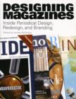 Image for Designing magazines  : inside periodical design, redesign, and branding