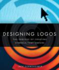 Image for Designing Logos : The Process of Creating Symbols That Endure