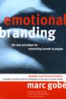 Image for Emotional branding  : the new paradigm for connecting brands to people