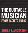 Image for The Quotable Musician: From Bach to Tupac