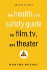 Image for The health and safety guide for film, TV, and theater