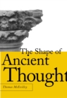 Image for The shape of ancient thought: comparative studies in Greek and Indian philosophies