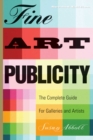 Image for Fine art publicity: the complete guide for galleries and artists