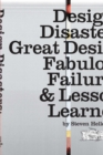 Image for Design Disasters: Great Designers, Fabulous Failure, and Lessons Learned