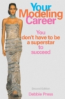 Image for Your Modeling Career: You Don&#39;t Have to Be a Superstar to Succeed