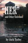 Image for &quot;HER&quot;, and Other Extremes