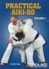 Image for Practical Aiki-Do : Volume 1