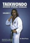 Image for Taekwondo, Advanced Sparring Techniques, Vol. 5