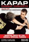 Image for Kapap Combat Concepts: Martial Arts of the Israeli Special Forces : Volume One: Principles and Conditioning
