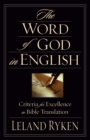 Image for The Word of God in English : Criteria for Excellence in Bible Translation