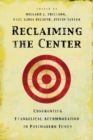 Image for Reclaiming the Center : Confronting Evangelical Accommodation in Postmodern Times
