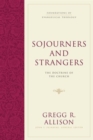 Image for Sojourners and Strangers : The Doctrine of the Church