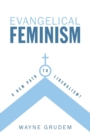 Image for Evangelical Feminism : A New Path to Liberalism?
