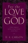 Image for For the Love of God : A Daily Companion for Discovering the Riches of God&#39;s Word (Vol. 2)
