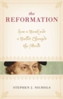 Image for The Reformation : How a Monk and a Mallet Changed the World