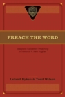 Image for Preach the Word : Essays on Expository Preaching: In Honor of R. Kent Hughes