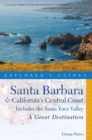Image for Explorer&#39;s Guide Santa Barbara &amp; California&#39;s Central Coast: A Great Destination