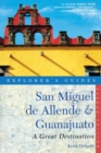 Image for Explorer&#39;s Guide San Miguel de Allende &amp; Guanajuato: A Great Destination