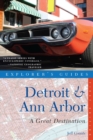 Image for Explorer&#39;s Guide Detroit &amp; Ann Arbor: A Great Destination