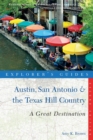 Image for Explorer&#39;s Guide Austin, San Antonio &amp; the Texas Hill Country: A Great Destination