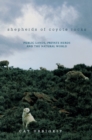 Image for Shepherds of Coyote Rocks : Public Lands, Private Herds and the Natural World