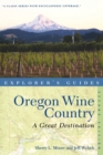 Image for Explorer&#39;s guide Oregon wine country  : a great destination