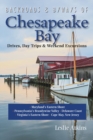 Image for Backroads &amp; Byways of Chesapeake Bay : Drives, Day Trips &amp; Weekend Excursions