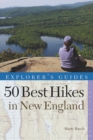Image for Explorer&#39;s Guide 50 Best Hikes in New England
