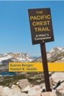 Image for The Pacific Crest Trail  : a hiker&#39;s companion