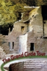 Image for The grand circle tour  : a travel and reference guide to the American Southwest and the ancient peoples of the Colorado Plateau