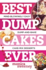 Image for Best Dump Cakes Ever : Mind-Blowingly Easy Dump-and-Bake Cake Mix Desserts