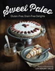 Image for Sweet paleo  : gluten-free, grain-free delights