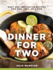 Image for Dinner for Two : Easy and Innovative Recipes for One, Two, or a Few