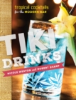 Image for Tiki drinks  : tropical cocktails for the modern bar