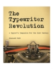 Image for The Typewriter Revolution : A Typist&#39;s Companion for the 21st Century