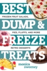 Image for Best Dump and Freeze Treats : Frozen Fruit Salads, Pies, Fluffs, and More Retro Desserts